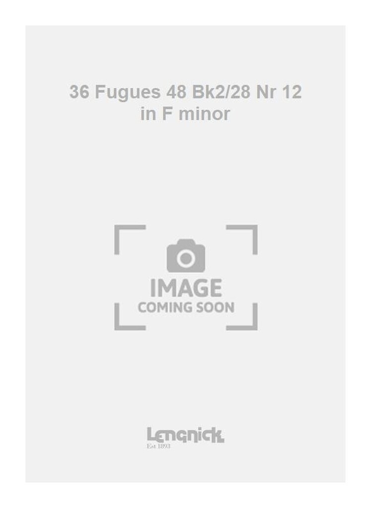 36 Fugues 48 Bk2/28 Nr 12 in F minor
